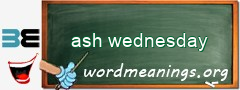 WordMeaning blackboard for ash wednesday